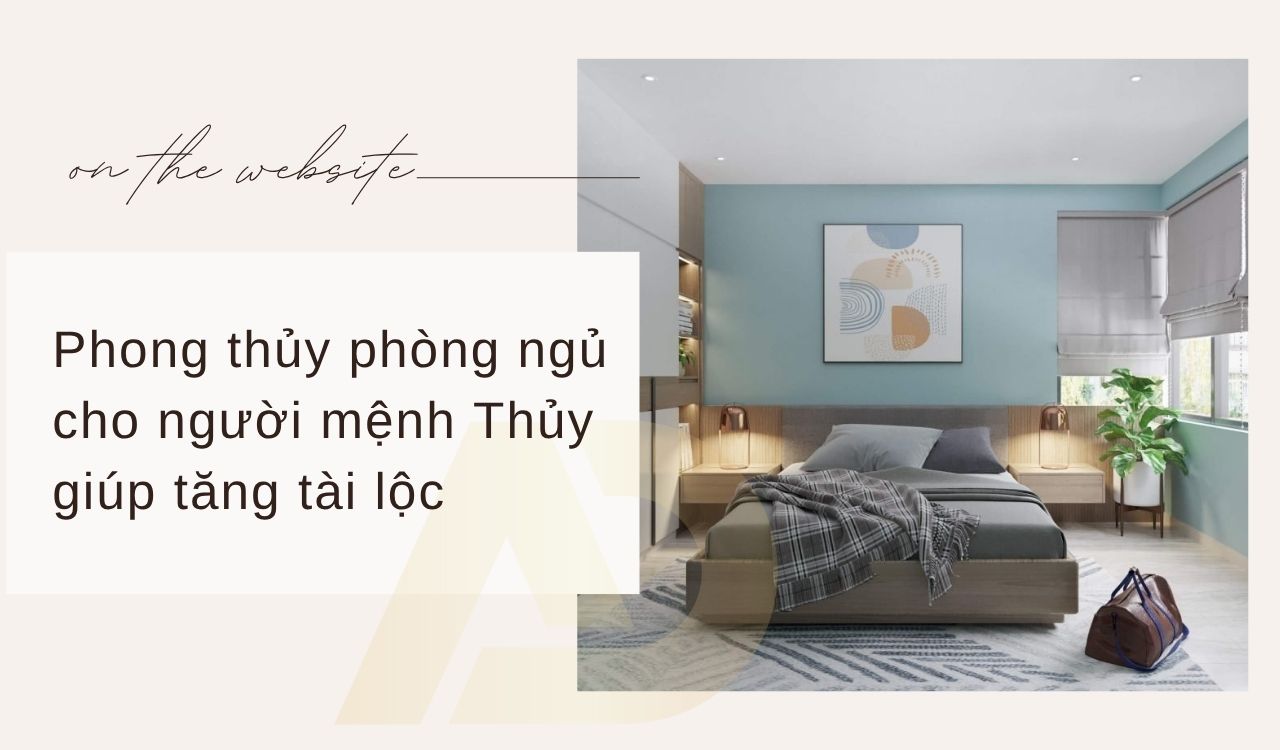 phong thủy phòng ngủ người mệnh thủy